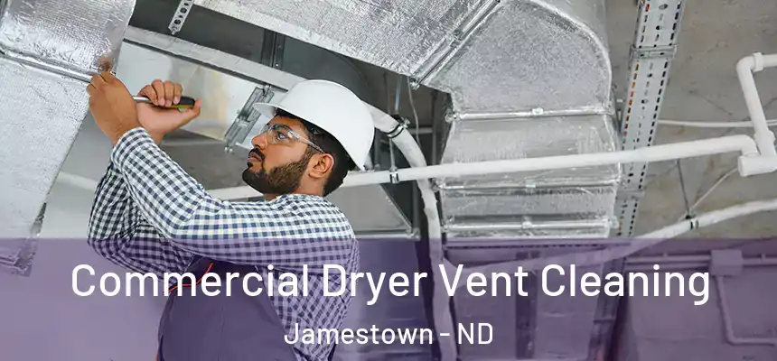  Commercial Dryer Vent Cleaning Jamestown - ND