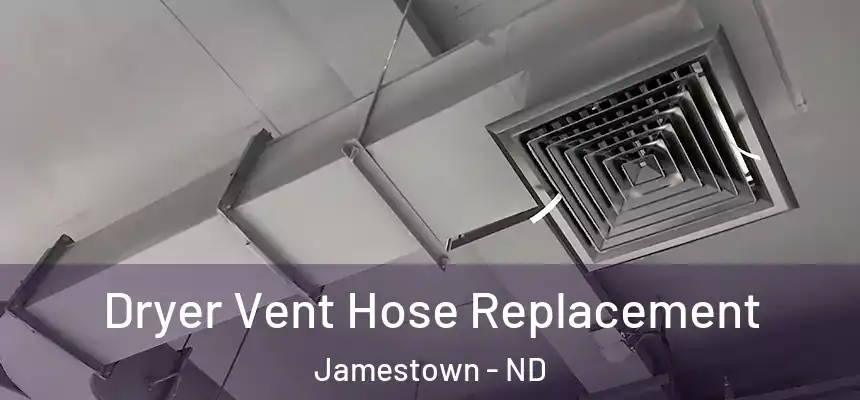  Dryer Vent Hose Replacement Jamestown - ND