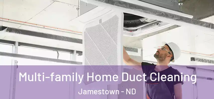  Multi-family Home Duct Cleaning Jamestown - ND
